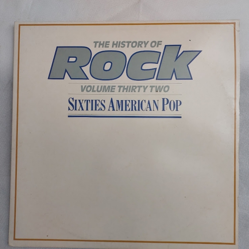 The History of Rock nr 32 Sixties American Pop