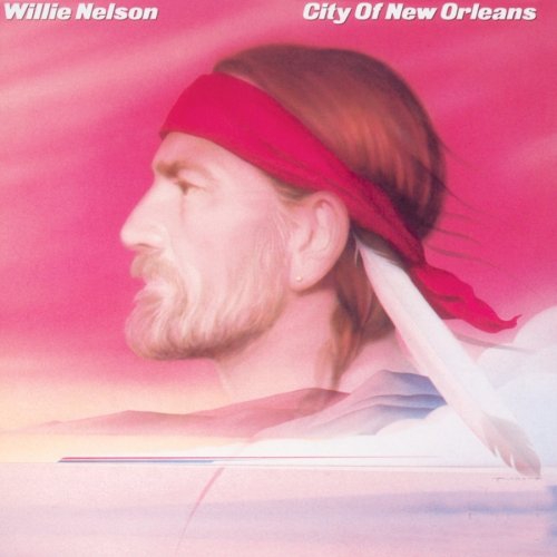 Willie Nelson City of  New Orleans