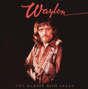 Waylon Jennings  I\'ve Always been crazy [ USA ]
