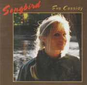 Eva Cassidy -  Songbird