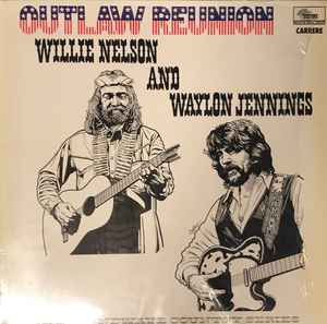 Willie Nelson & Waylon Jennings Outlaw Reunion