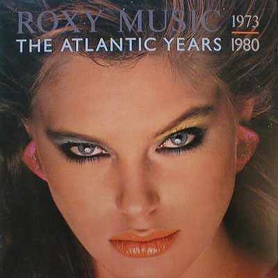 Roxy Music The Atlantic Years 1973 1980