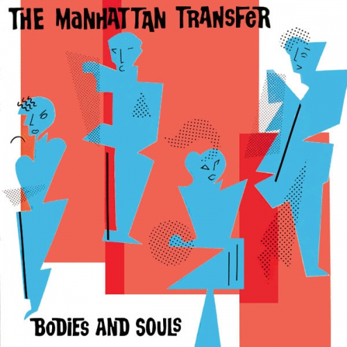 The Manhattan Transfer Bodies and Souls