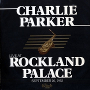 Charlie Parker Live at Rockland Palace 2LP