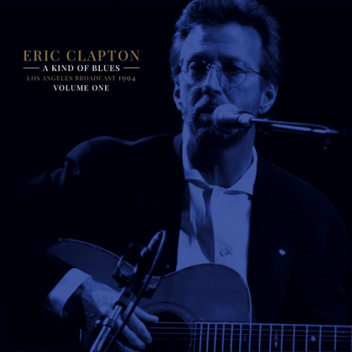 Eric Clapton A kind of Blues  Vol ONE